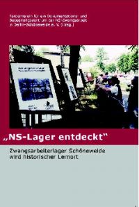 "NS-Lager entdeckt". Berlin 2006