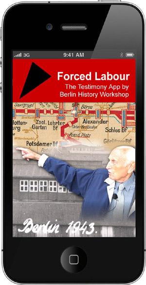 Forced Labour. The Testimony App by Berlin History Workshop
